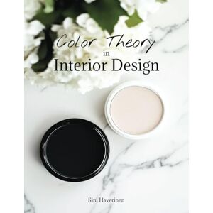 Haverinen, Sini Color theory in interior design Haverinen, Sini Color theory in interior design