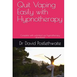 Postlethwaite, Dr Dr David Quit Vaping Easily with Hypnotherapy: Complete with unlimited use hypnotherapy download (Helping Hypnotherapies) Postlethwaite, Dr Dr David Quit Vaping Easily with Hypnotherapy: Complete with unlimited use hypnotherapy download (Helping Hypnotherapies)