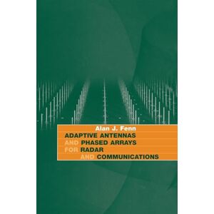 Fenn, Alan J. Adaptive Antennas and Phased Arrays for Radar and Communications (Artech House Radar Library (Hardcover)) Fenn, Alan J. Adaptive Antennas and Phased Arrays for Radar and Communications (Artech House Radar Library (Hardcover))