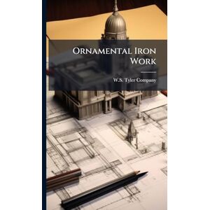 Company, W S Tyler Ornamental Iron Work Company, W S Tyler Ornamental Iron Work