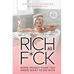 Frances, Amanda Rich As F*ck: More Money Than You Know What to Do With Frances, Amanda Rich As F*ck: More Money Than You Know What to Do With