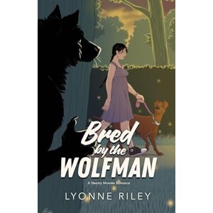 Riley, Lyonne Bred by the Wolfman: A Steamy Monster Romance (Dreamtogether Breeding Program) Riley, Lyonne Bred by the Wolfman: A Steamy Monster Romance (Dreamtogether Breeding Program)