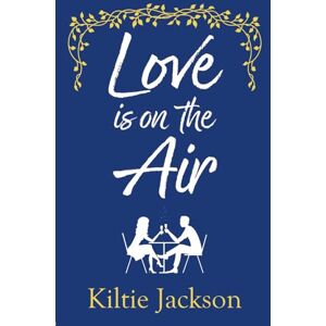 Jackson Love is on the Air: Can a blind date on the radio blossom into love on the airwaves? Jackson Love is on the Air: Can a blind date on the radio blossom into love on the airwaves?