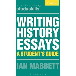 Mabbett, I.W. Writing History Essays: A Student's Guide: 40 (Macmillan Study Skills) Mabbett, I.W. Writing History Essays: A Student's Guide: 40 (Macmillan Study Skills)