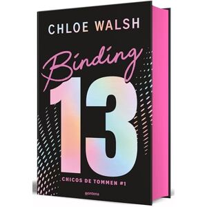 Walsh, Chloe Binding 13 (Edición Limitada, Cantos Pintados) / Binding 13 (Limited Edition, Sprayed Edges) (Chicos de Tommen, Los) Walsh, Chloe Binding 13 (Edición Limitada, Cantos Pintados) / Binding 13 (Limited Edition, Sprayed Edges) (Chicos de Tommen, Los)