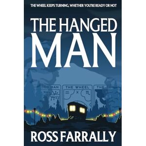 Farrally, Ross The Hanged Man: Prequel to The Lonely Place (The Lonely Place Trilogy) Farrally, Ross The Hanged Man: Prequel to The Lonely Place (The Lonely Place Trilogy)