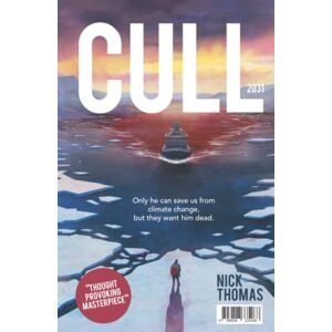 Thomas, Mr Nick Cull 2031: Climate Change Novel about Global Warming and Environmental Future Action: Sci-Fi Adventure Book Thomas, Mr Nick Cull 2031: Climate Change Novel about Global Warming and Environmental Future Action: Sci-Fi Adventure Book