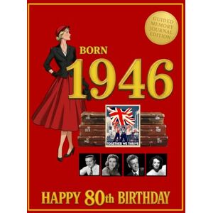 Press, Little Pips Born 1946 Happy 80th Birthday Guided Memory Journal Edition: 80th Birthday Gift for Men and Women Year You Were Born 1946 Memory & History Book (The Year You Were Born Book Series) Press, Little Pips Born 1946 Happy 80th Birthday Guided Memory Journal Edition: 80th Birthday Gift for Men and Women Year You Were Born 1946 Memory & History Book (The Year You Were Born Book Series)