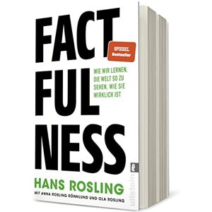 Rosling, Hans Factfulness: Wie wir lernen, die Welt so zu sehen, wie sie wirklich ist Rosling, Hans Factfulness: Wie wir lernen, die Welt so zu sehen, wie sie wirklich ist