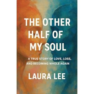 Lee The Other Half of My Soul Lee The Other Half of My Soul