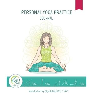 Kabel, Olga Personal Yoga Practice Journal: Volume 1 (Sequence Wiz library) Kabel, Olga Personal Yoga Practice Journal: Volume 1 (Sequence Wiz library)