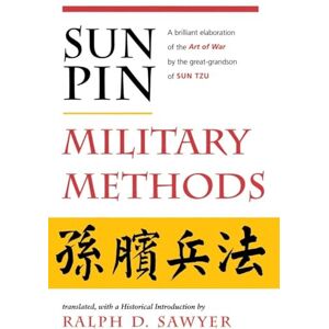 Sawyer, Ralph D. Sun Pin: Military Methods (History & Warfare (Paperback)) Sawyer, Ralph D. Sun Pin: Military Methods (History & Warfare (Paperback))