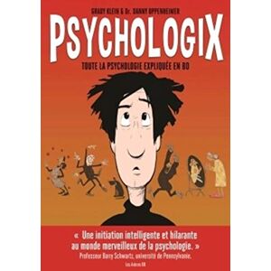 Oppenheimer, Danny Psychologix: Toute la psychologie expliquée en BD Oppenheimer, Danny Psychologix: Toute la psychologie expliquée en BD