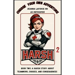 LaForce, Deanna HARSH: A Choose Your Own Adventure on Teamwork: 2 (HARSH Choose Your Own Adventure Series) LaForce, Deanna HARSH: A Choose Your Own Adventure on Teamwork: 2 (HARSH Choose Your Own Adventure Series)