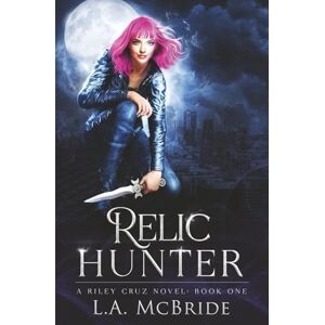 McBride, L.A. Relic Hunter (Riley Cruz) McBride, L.A. Relic Hunter (Riley Cruz)
