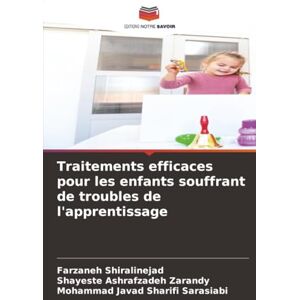 Shiralinejad, Farzaneh Traitements efficaces pour les enfants souffrant de troubles de l'apprentissage Shiralinejad, Farzaneh Traitements efficaces pour les enfants souffrant de troubles de l'apprentissage