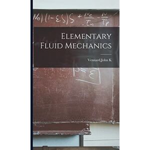 Vennard, John K Elementary Fluid Mechanics Vennard, John K Elementary Fluid Mechanics