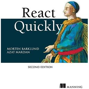 Barklund, Morten React Quickly, Second Edition Barklund, Morten React Quickly, Second Edition