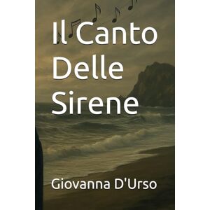 D'Urso, Giovanna Il Canto Delle Sirene D'Urso, Giovanna Il Canto Delle Sirene