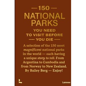 Berg, Bailey Rae 150 National Parks You Need to Visit Before You Die (150 Series) Berg, Bailey Rae 150 National Parks You Need to Visit Before You Die (150 Series)