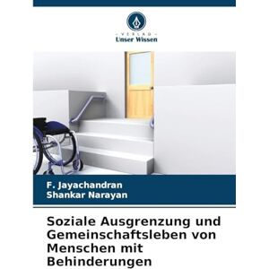 Jayachandran, F Soziale Ausgrenzung und Gemeinschaftsleben von Menschen mit Behinderungen Jayachandran, F Soziale Ausgrenzung und Gemeinschaftsleben von Menschen mit Behinderungen