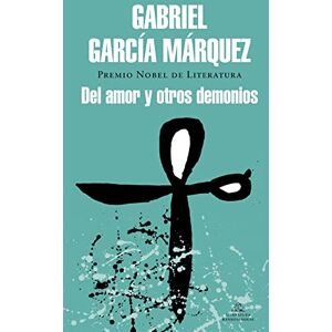 García Márquez, Gabriel Del amor y otros demonios (Random House) García Márquez, Gabriel Del amor y otros demonios (Random House)