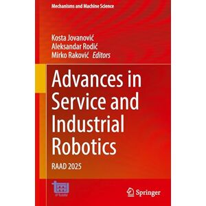 Advances in Service and Industrial Robotics: RAAD 2025: 190 (Mechanisms and Machine Science, 190) Advances in Service and Industrial Robotics: RAAD 2025: 190 (Mechanisms and Machine Science, 190)
