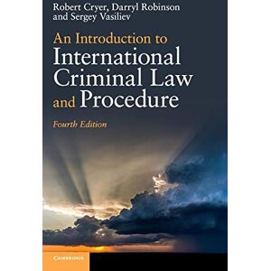 Cryer, Robert An Introduction to International Criminal Law and Procedure Cryer, Robert An Introduction to International Criminal Law and Procedure