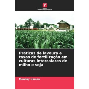 Usman, Monday Práticas de lavoura e taxas de fertilização em culturas intercalares de milho e soja Usman, Monday Práticas de lavoura e taxas de fertilização em culturas intercalares de milho e soja
