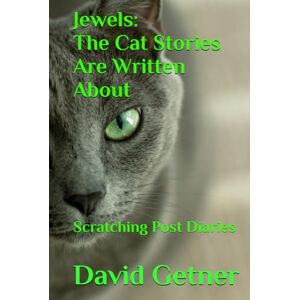 Getner, David Jewels A Cat Stories Are Written About Rome, Italy: Scratching Post Diaries (The House of Jewels: Stories of a Russian Blue- Scratching Post Diaries) Getner, David Jewels A Cat Stories Are Written About Rome, Italy: Scratching Post Diaries (The House of Jewels: Stories of a Russian Blue- Scratching Post Diaries)