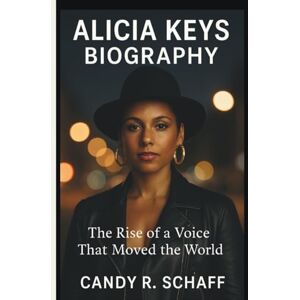 Candy ALICIA KEYS BIOGRAPHY: The Rise of a Voice That Moved the World Candy ALICIA KEYS BIOGRAPHY: The Rise of a Voice That Moved the World