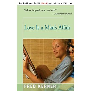 Kerner, Fred Love Is a Man's Affair Kerner, Fred Love Is a Man's Affair