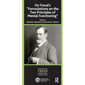 On Freud's ''Formulations on the Two Principles of Mental Functioning'' (The International Psychoanalytical Association Contemporary Freud: Turning Points and Critical Issues Series) On Freud's ''Formulations on the Two Principles of Mental Functioning'' (The International Psychoanalytical Association Contemporary Freud: Turning Points and Critical Issues Series)