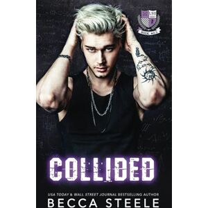 Steele, Becca Collided: An MM romance (LSU) Steele, Becca Collided: An MM romance (LSU)