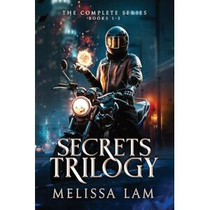 Lam, Melissa Secrets Trilogy: The Complete Series Books 1-3 Lam, Melissa Secrets Trilogy: The Complete Series Books 1-3