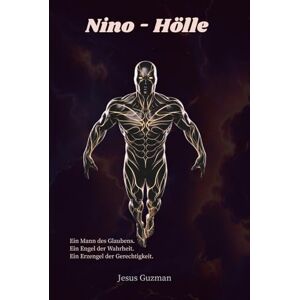 Guzman, Jesus Nino Hölle: Ein Erzengel des Gesetzes. Ein Engel der Wahrheit. Ein Mann des Glaubens. Um die Hölle ungeschehen zu machen, müssen sie eins werden. Guzman, Jesus Nino Hölle: Ein Erzengel des Gesetzes. Ein Engel der Wahrheit. Ein Mann des Glaubens. Um die Hölle ungeschehen zu machen, müssen sie eins werden.