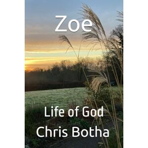 Botha, Chris Zoe: Life of God Botha, Chris Zoe: Life of God