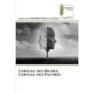 Mwimbutwena Lukisa, Jean-Luc Cerveau des Riches, Cerveau des Pauvres Mwimbutwena Lukisa, Jean-Luc Cerveau des Riches, Cerveau des Pauvres