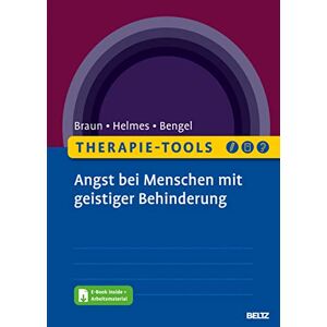 Braun Therapie-Tools Angst bei Menschen mit geistiger Behinderung: Mit E-Book inside und Arbeitsmaterial in Leichter Sprache Braun Therapie-Tools Angst bei Menschen mit geistiger Behinderung: Mit E-Book inside und Arbeitsmaterial in Leichter Sprache