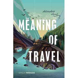 Thomas Philosophers Abroad: Travel Meets Philosophy Thomas Philosophers Abroad: Travel Meets Philosophy