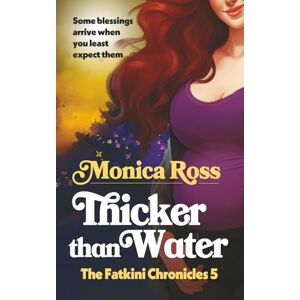 Ross, Monica Thicker Than Water: The Fatkini Chronicles 5 Ross, Monica Thicker Than Water: The Fatkini Chronicles 5