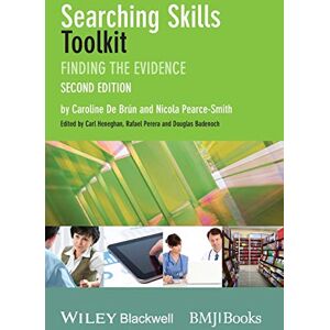 De Brún, Caroline Searching Skills Toolkit: Finding the Evidence, 2nd Edition (EBMT-EBM Toolkit Series) De Brún, Caroline Searching Skills Toolkit: Finding the Evidence, 2nd Edition (EBMT-EBM Toolkit Series)