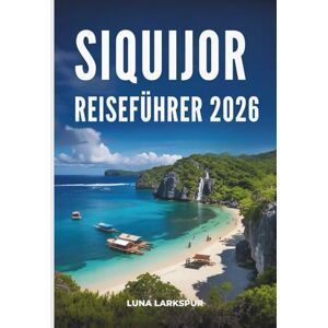 Larkspur, Luna Siquijor Reiseführer 2026: Entdecke mystische Wasserfälle, versteckte Strände und heilende Traditionen für ein unvergessliches Inselabenteuer. Larkspur, Luna Siquijor Reiseführer 2026: Entdecke mystische Wasserfälle, versteckte Strände und heilende Traditionen für ein unvergessliches Inselabenteuer.