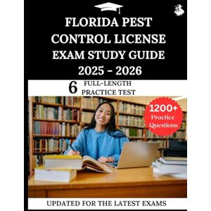Lewis, James Florida Pest Control License Exam Study Guide 2025-2026: Your All-in-One Prep to Success with Practice Questions, Detailed Explanations, and Expert Strategies Lewis, James Florida Pest Control License Exam Study Guide 2025-2026: Your All-in-One Prep to Success with Practice Questions, Detailed Explanations, and Expert Strategies
