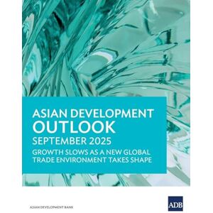 Asian Development Bank Asian Development Outlook September 2025: Growth Slows as a New Global Trade Environment Takes Shape Asian Development Bank Asian Development Outlook September 2025: Growth Slows as a New Global Trade Environment Takes Shape