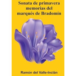 del Valle-Inclán, Ramón Nonsense for old and young (Edition1): Memorias Del Marqués De Bradomín del Valle-Inclán, Ramón Nonsense for old and young (Edition1): Memorias Del Marqués De Bradomín