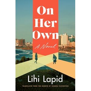 Lapid, Lihi On Her Own: A Novel Lapid, Lihi On Her Own: A Novel
