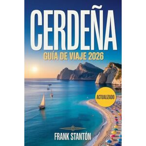 Stanton Cerdeña Guía de viaje 2026: El compañero esencial para experimentar la magia de la isla con itinerarios seleccionados, mapas, joyas ocultas y guías gastronómicas locales. Stanton Cerdeña Guía de viaje 2026: El compañero esencial para experimentar la magia de la isla con itinerarios seleccionados, mapas, joyas ocultas y guías gastronómicas locales.