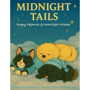 Bremen, Amanda Puppy Pajamas & Moonlight Wishes (Ella and Riley Explore Fur, Fun, and Fairy Tales) Bremen, Amanda Puppy Pajamas & Moonlight Wishes (Ella and Riley Explore Fur, Fun, and Fairy Tales)