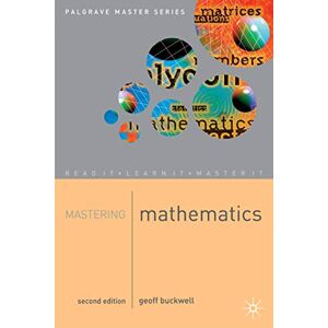 Buckwell, Geoff Mastering Mathematics: 25 (Bloomsbury Master Series) Buckwell, Geoff Mastering Mathematics: 25 (Bloomsbury Master Series)